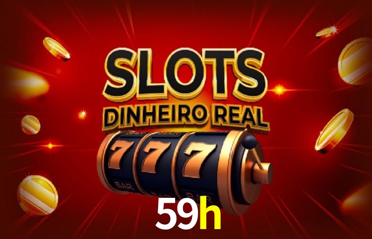 Sinta a adrenalina dos jogos de cassino com 59h